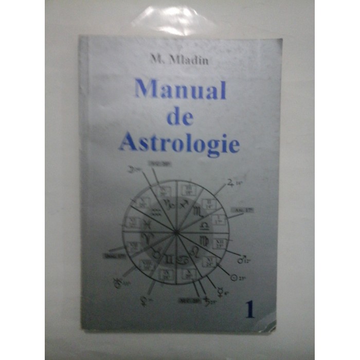MANUAL DE ASTROLOGIE  1 -  M. MLADIN